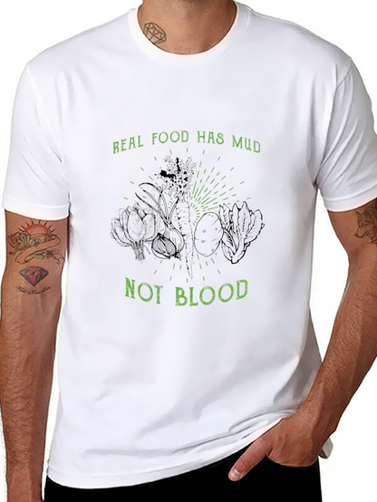 Real Food Has Mud Not Blood Black T-Shirt