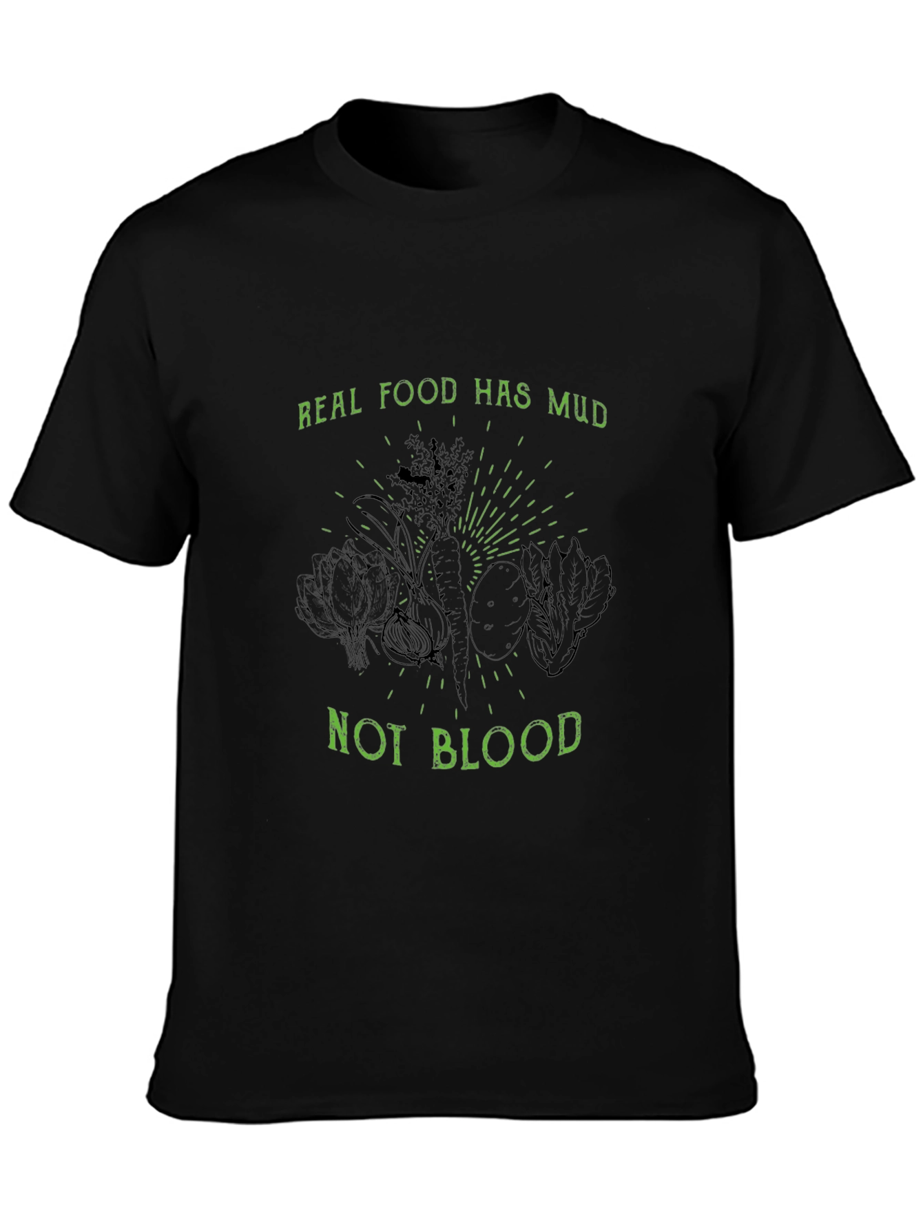 Real Food Has Mud Not Blood Black T-Shirt