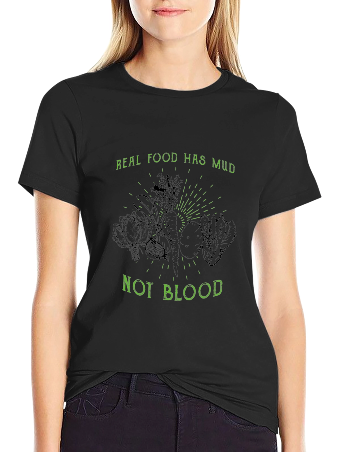 Real Food Has Mud Not Blood Black T-Shirt