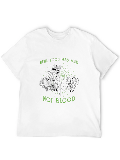 Real Food Has Mud Not Blood Black T-Shirt