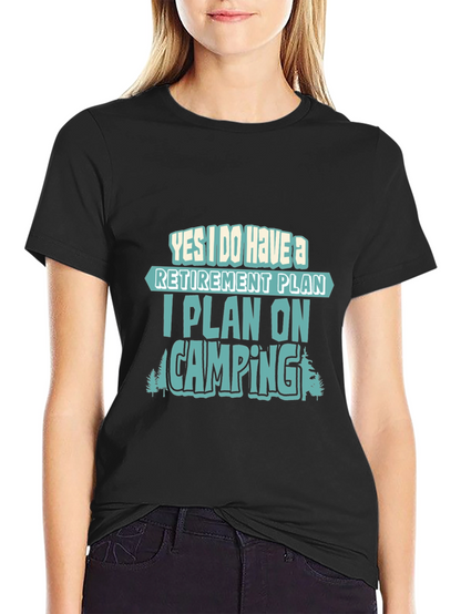 Retirement Plan Camping T-Shirt