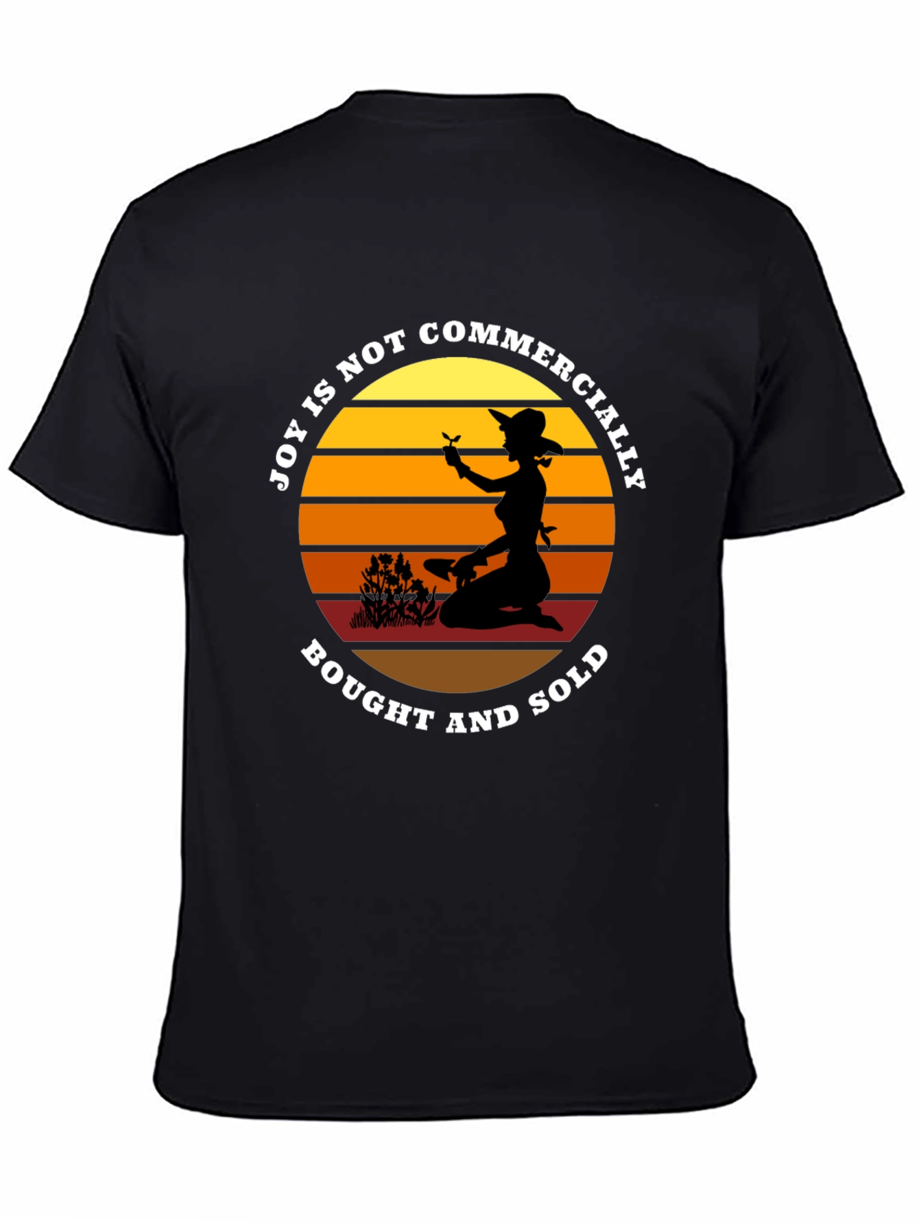 Joy is Not Commercially Bought and Sold T-Shirt