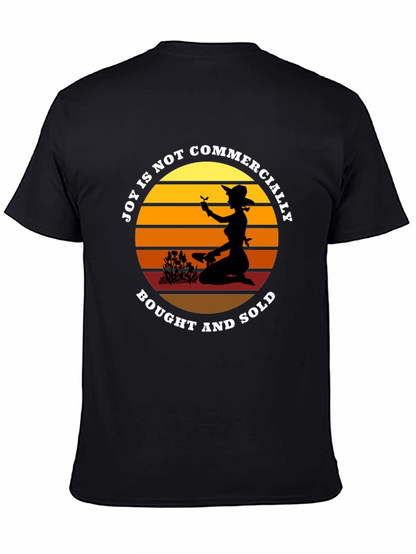 Joy is Not Commercially Bought and Sold T-Shirt