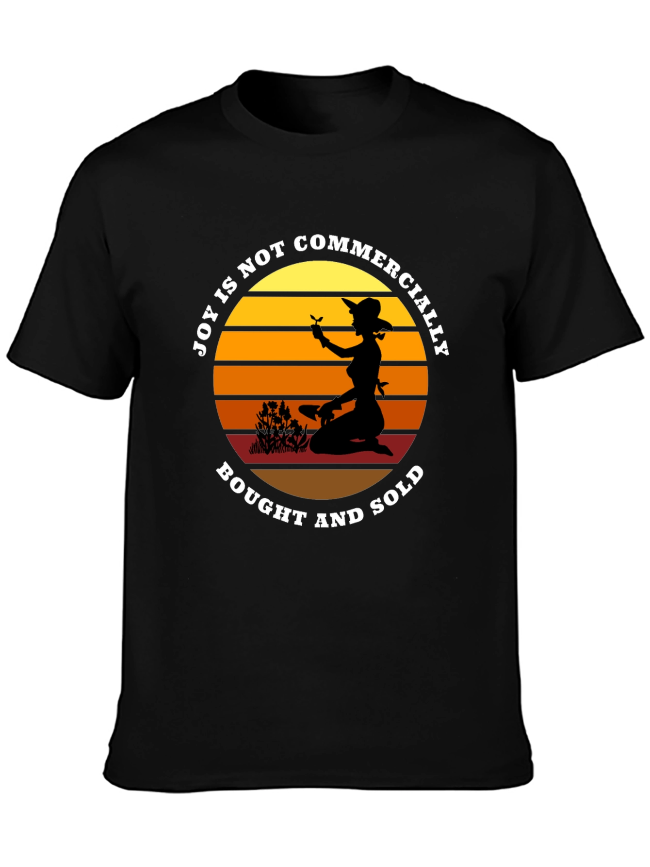 Joy is Not Commercially Bought and Sold T-Shirt