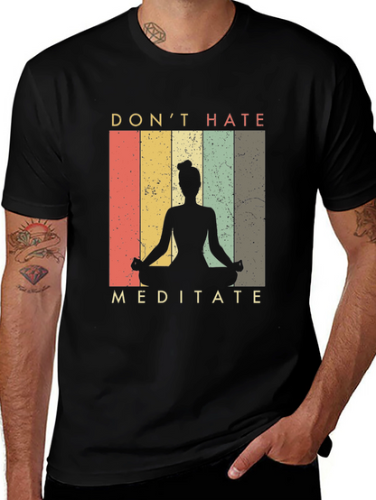 Dont Hate Meditate Graphic Tee - Yoga Shirt