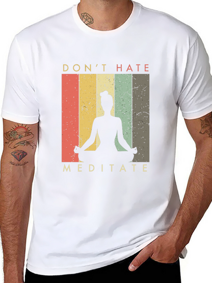 Dont Hate Meditate Graphic Tee - Yoga Shirt