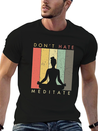 Dont Hate Meditate Graphic Tee - Yoga Shirt