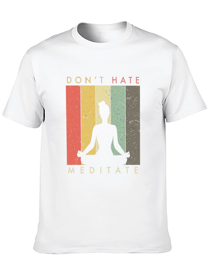 Dont Hate Meditate Graphic Tee - Yoga Shirt