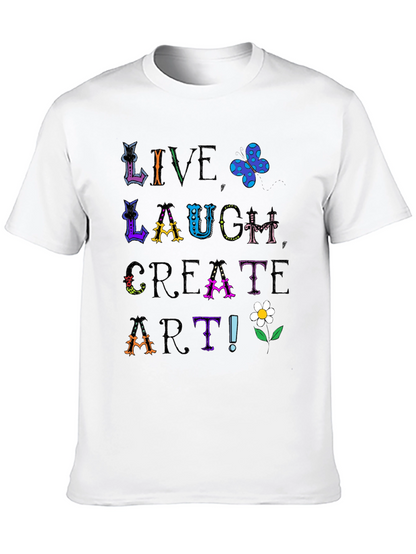 Live Laugh Create Art Graphic Tee