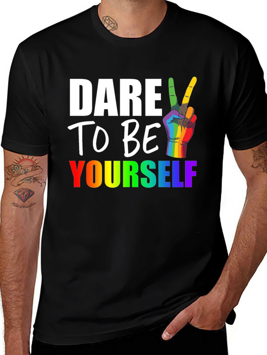 Dare to Be Yourself LGBT Pride T-Shirt