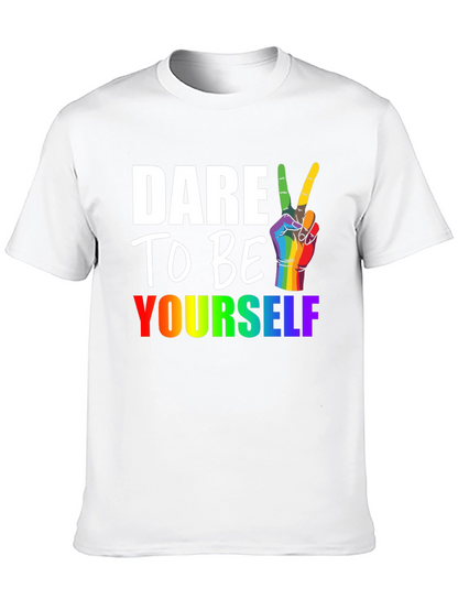 Dare to Be Yourself LGBT Pride T-Shirt