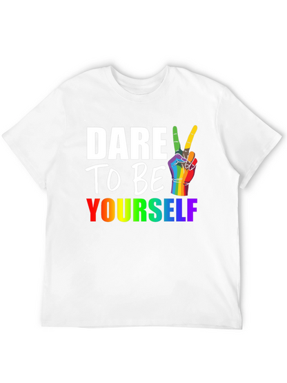 Dare to Be Yourself LGBT Pride T-Shirt