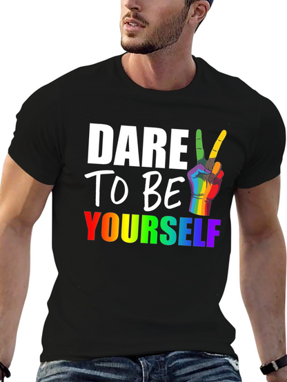 Dare to Be Yourself LGBT Pride T-Shirt