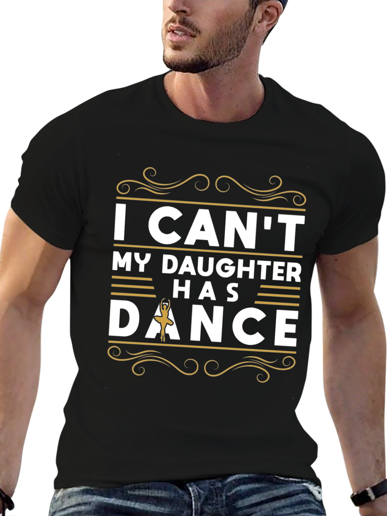 I Cant My Daughter Has Dance T-Shirt