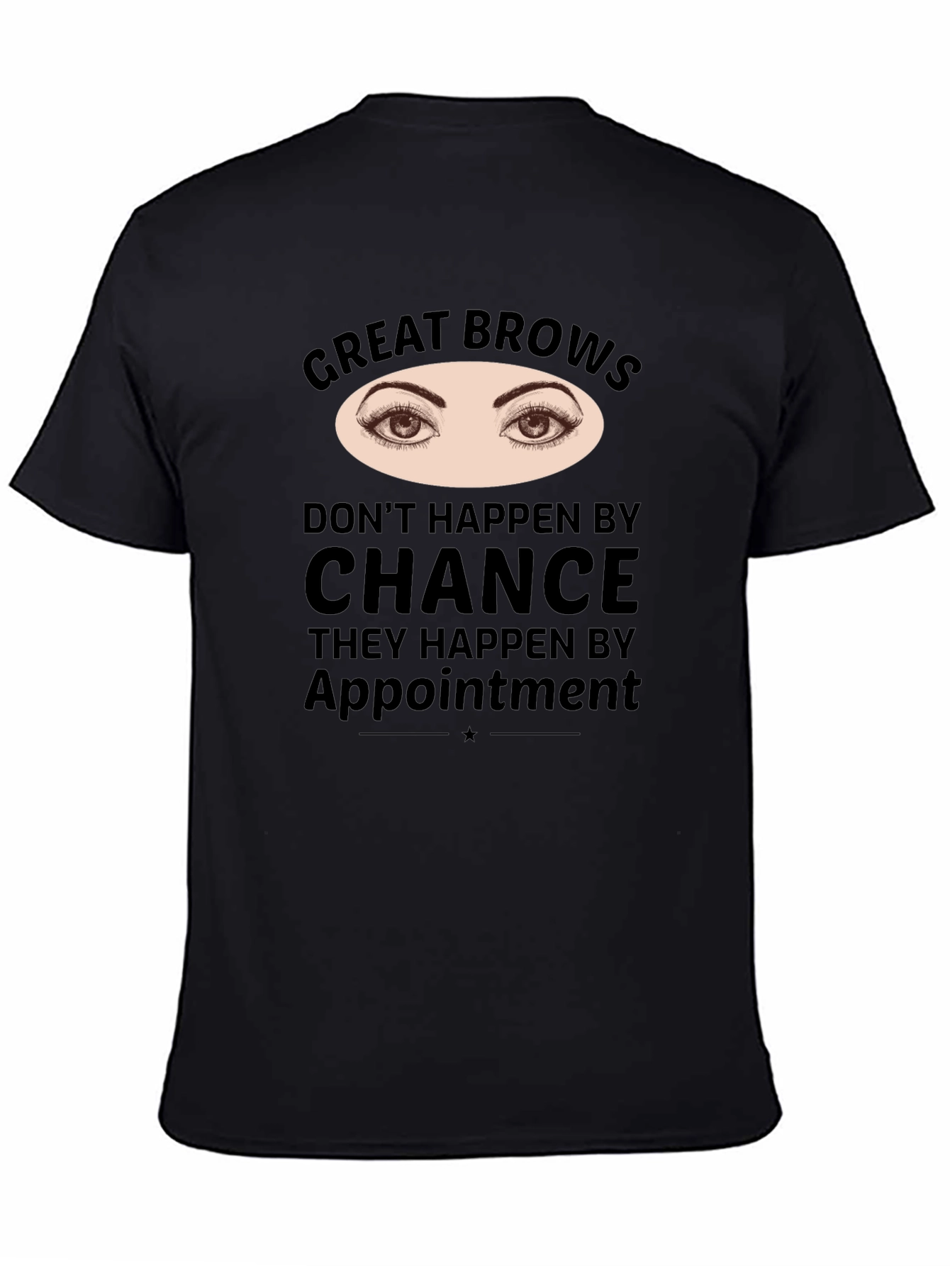 Great Brows Appointment T-Shirt
