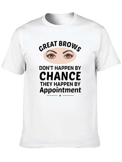 Great Brows Appointment T-Shirt