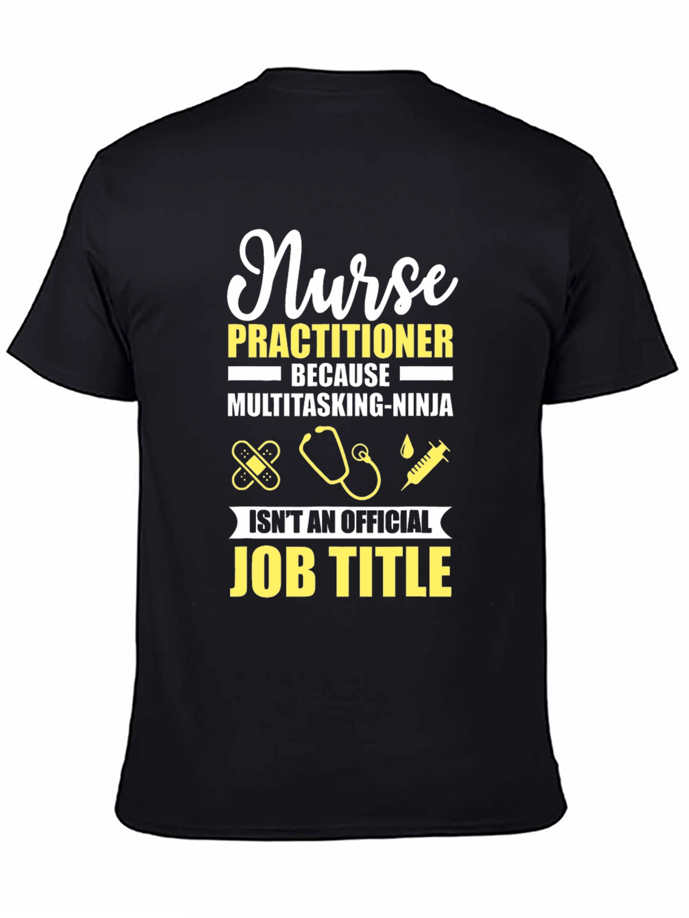 Nurse Practitioner Funny Job Title T-Shirt
