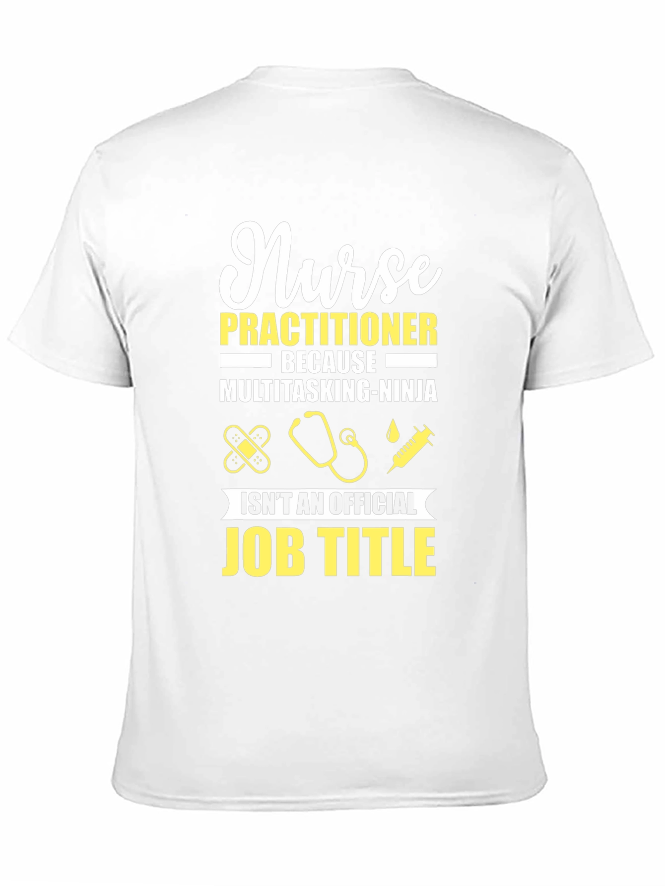Nurse Practitioner Funny Job Title T-Shirt