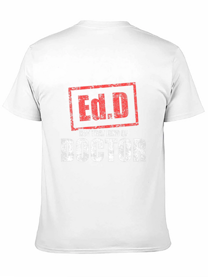 Ed.D Not That Kind of Doctor T-Shirt