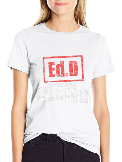 Ed.D Not That Kind of Doctor T-Shirt