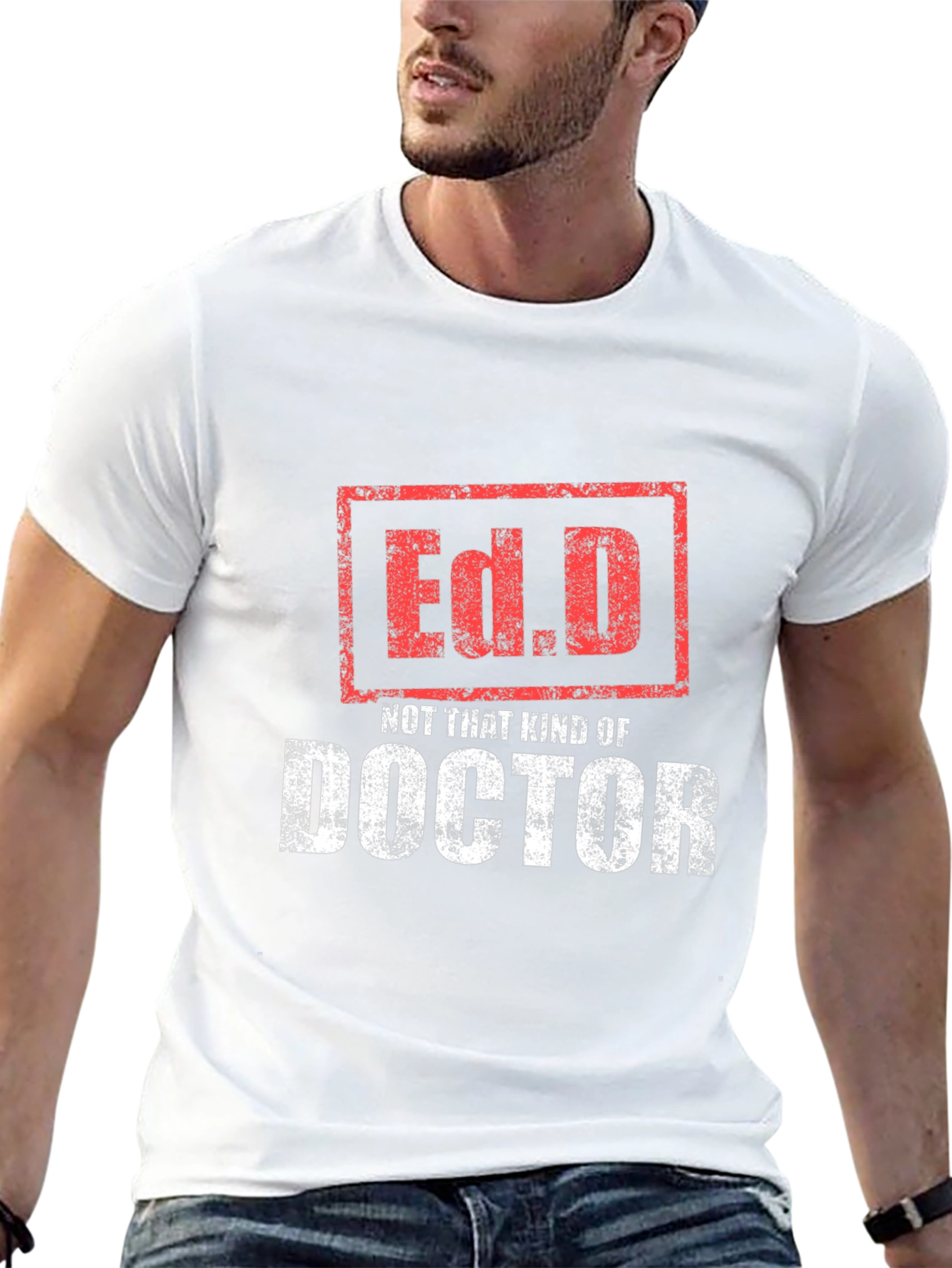 Ed.D Not That Kind of Doctor T-Shirt