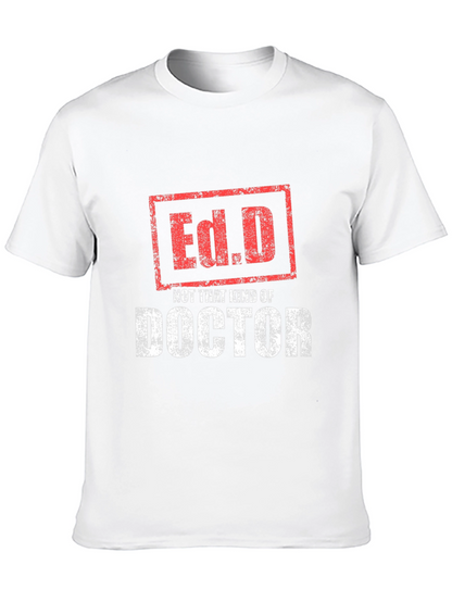 Ed.D Not That Kind of Doctor T-Shirt