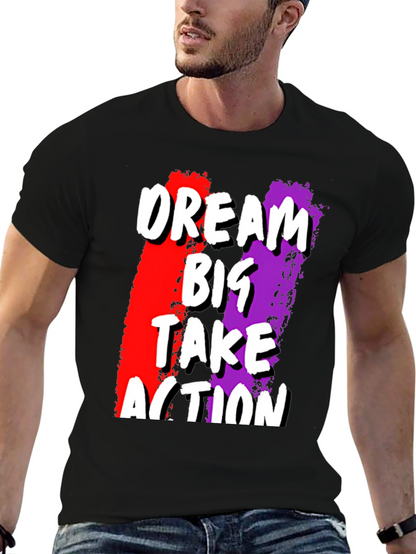 Dream Big Take Action Graphic Tee