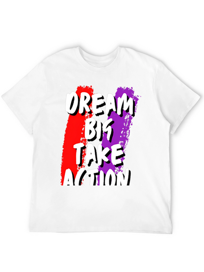 Dream Big Take Action Graphic Tee