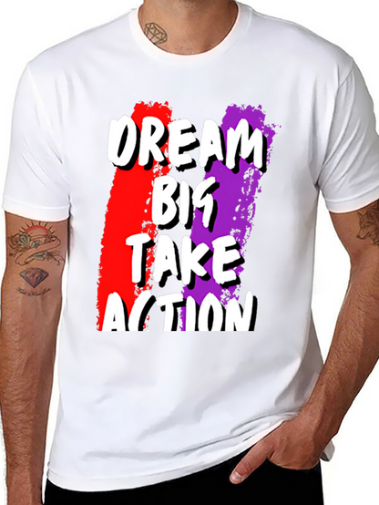 Dream Big Take Action Graphic Tee