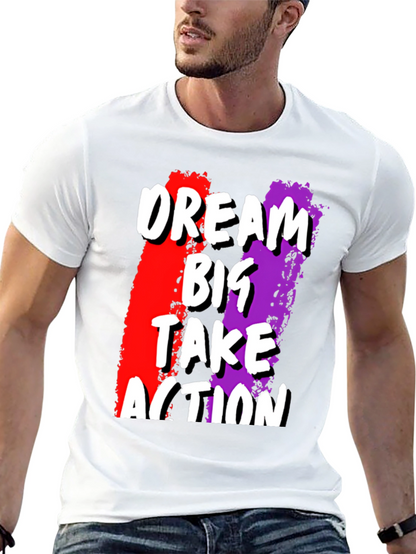 Dream Big Take Action Graphic Tee