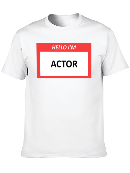Hello Im ACTOR T-Shirt - Funny Profession Tee