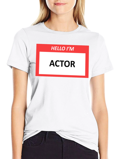 Hello Im ACTOR T-Shirt - Funny Profession Tee