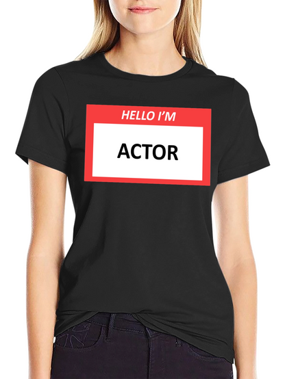 Hello Im ACTOR T-Shirt - Funny Profession Tee