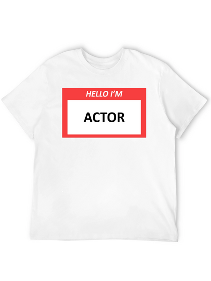 Hello Im ACTOR T-Shirt - Funny Profession Tee