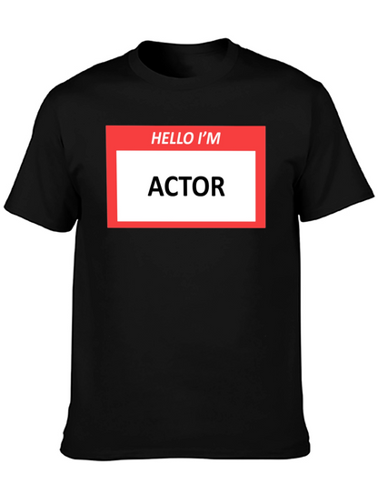 Hello Im ACTOR T-Shirt - Funny Profession Tee