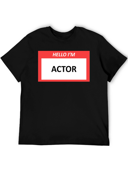 Hello Im ACTOR T-Shirt - Funny Profession Tee