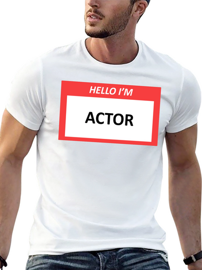 Hello Im ACTOR T-Shirt - Funny Profession Tee