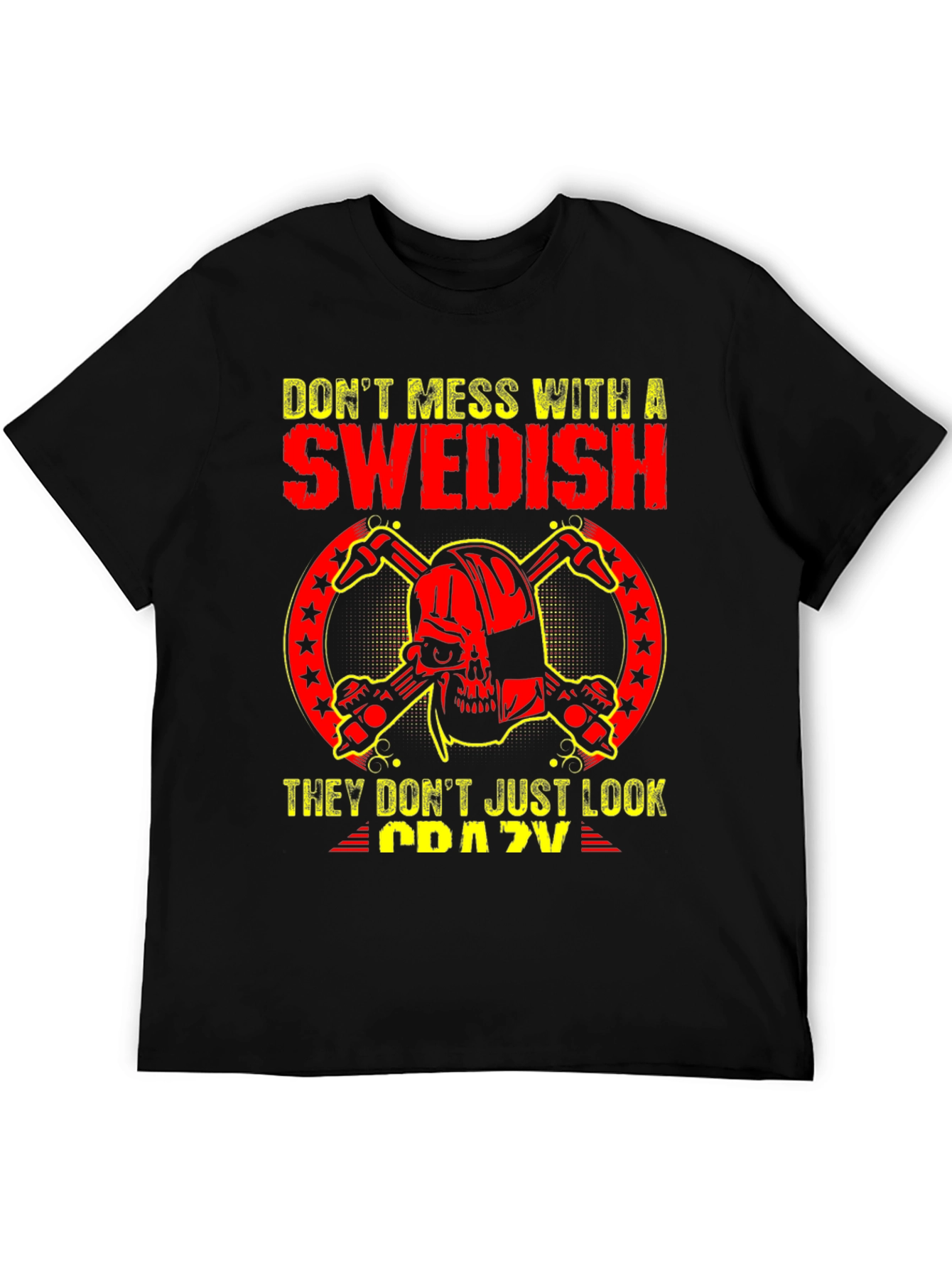 Dont Mess With Swedish Crazy Skull T-Shirt