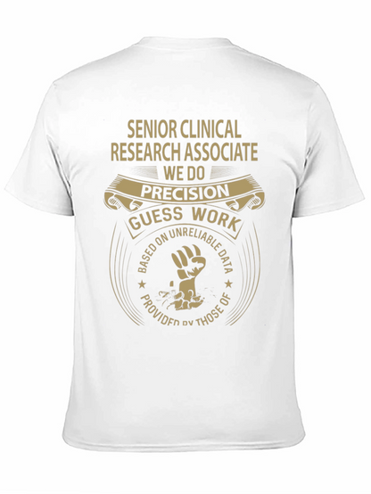 Senior Clinical Research Associate Precision T-Shirt