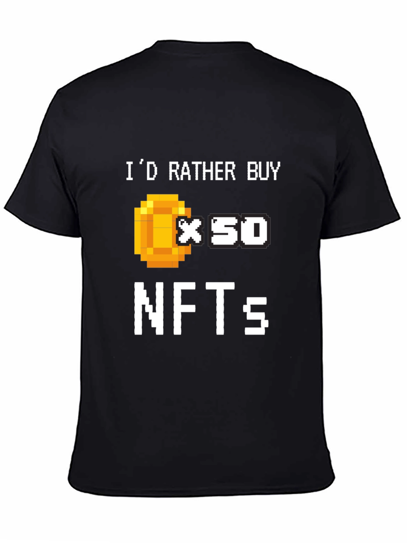 Id Rather Buy x50 NFTs T-Shirt