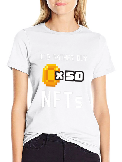 Id Rather Buy x50 NFTs T-Shirt