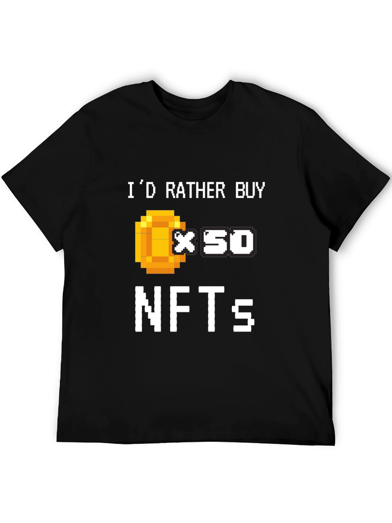 Id Rather Buy x50 NFTs T-Shirt