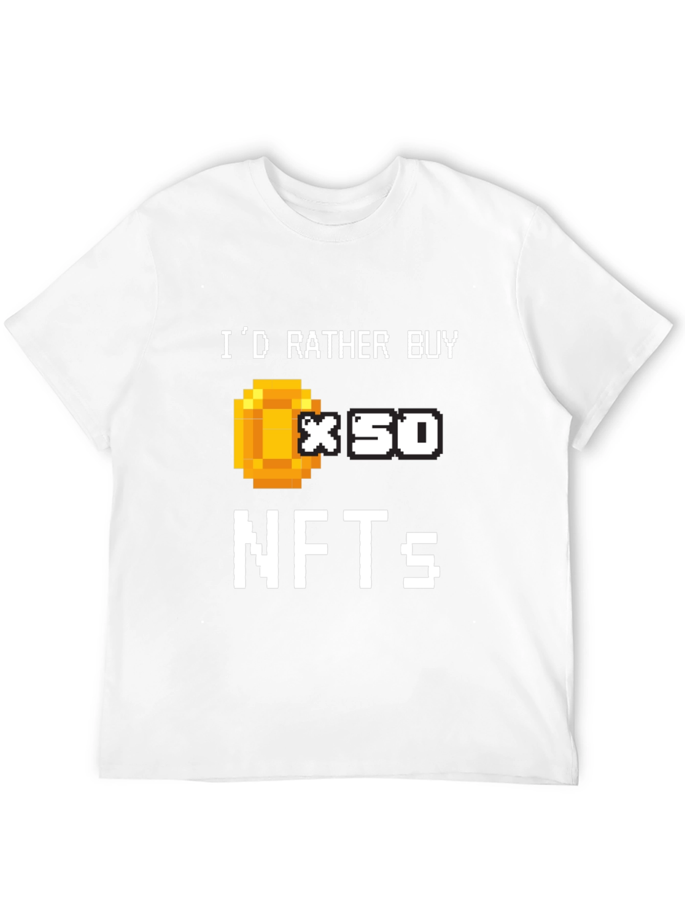 Id Rather Buy x50 NFTs T-Shirt