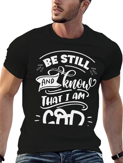 Be Still and Know God T-Shirt