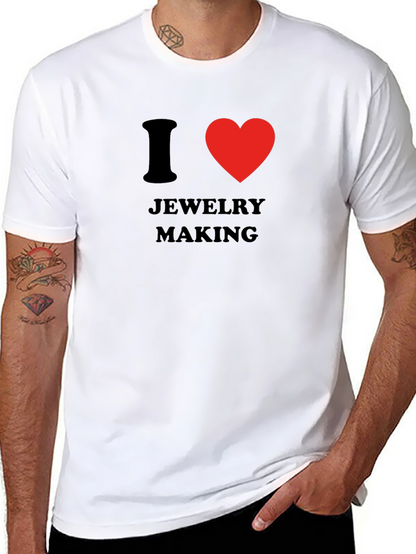 I Love Jewelry Making T-Shirt