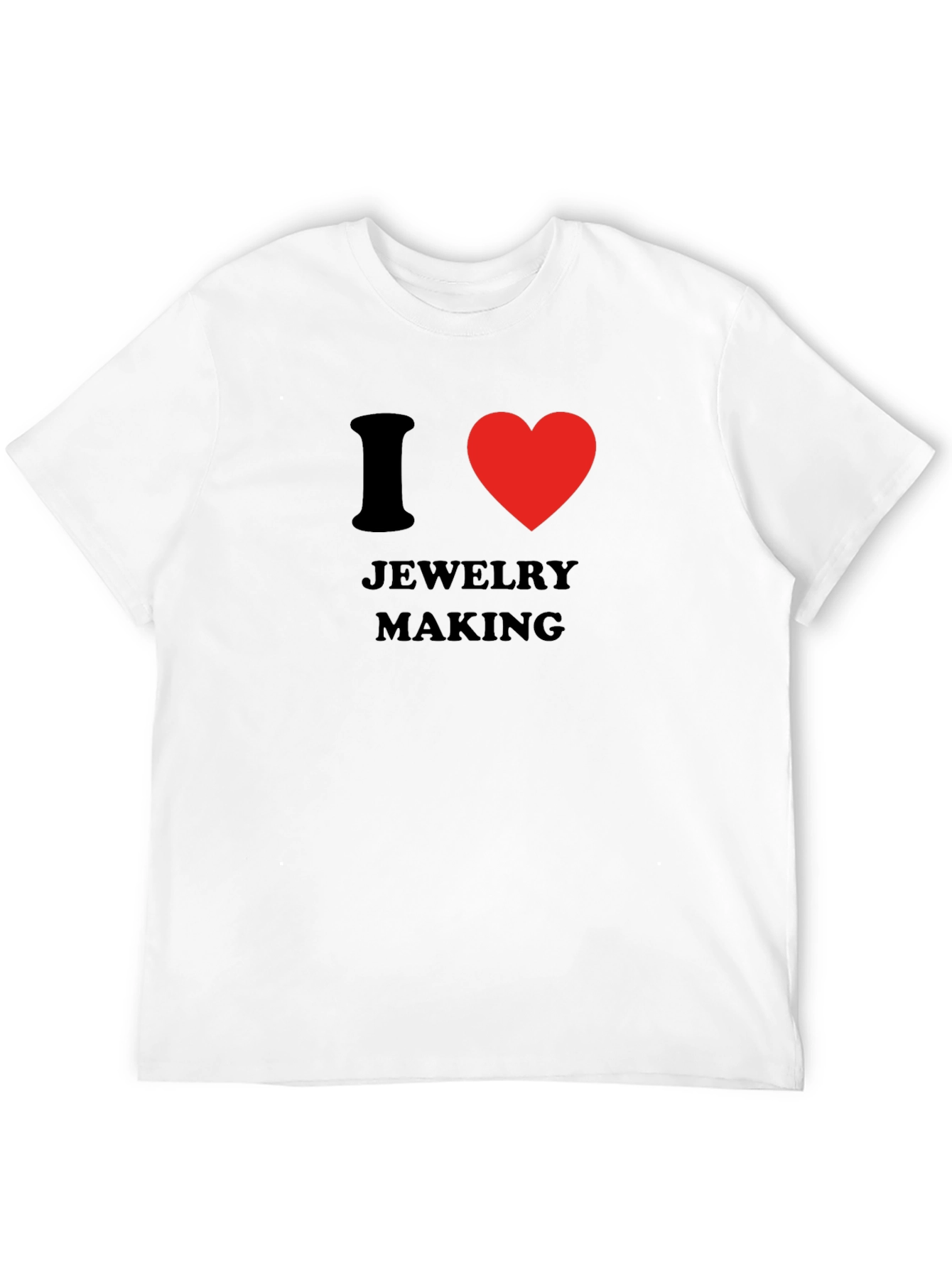 I Love Jewelry Making T-Shirt