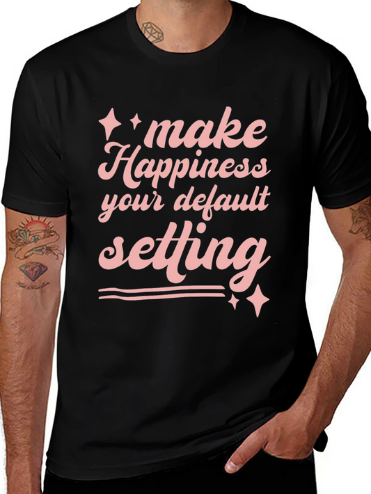 Happiness Default Setting Graphic T-Shirt