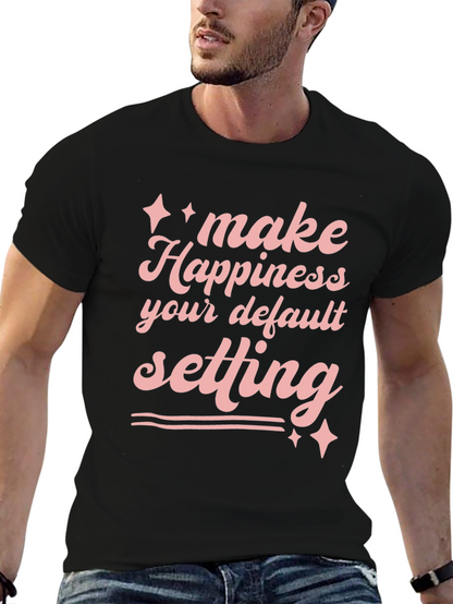 Happiness Default Setting Graphic T-Shirt