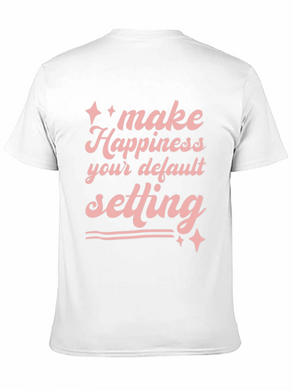 Happiness Default Setting Graphic T-Shirt