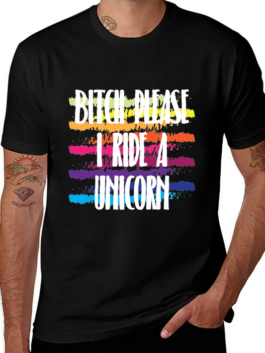 Bitch Please I Ride a Unicorn T-Shirt - Funny Rainbow